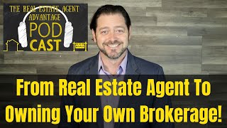 How Patrick Keller grew from a single real estate agent into opening his own real estate brokerage.