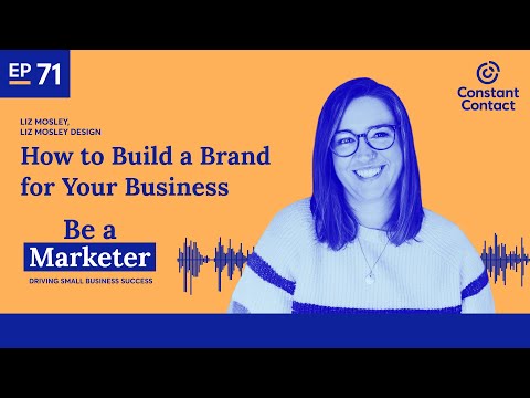 How to Build a Brand for Your Business with Liz Mosley