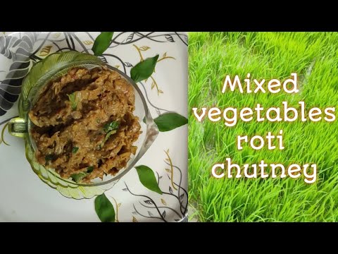 Mixed vegetable roti chutney for Rice - Chapati | Village style roti chutney