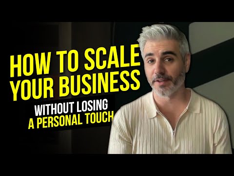 How to Scale Your Business Without Losing That Personal Touch