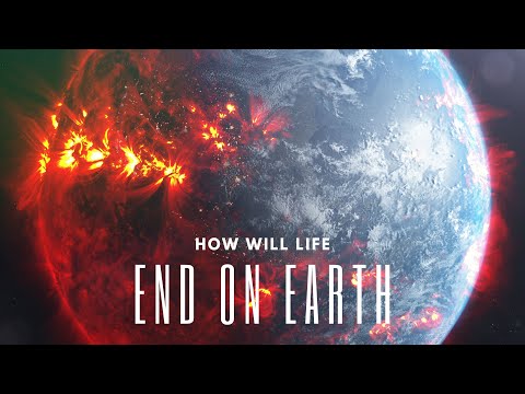 How Will Life End On Earth | What Could Destroy The Earth?