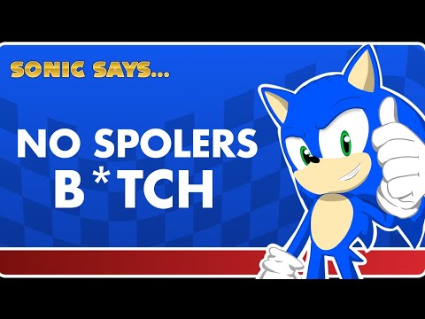 Movie Sonic Says...NO SPOILERS