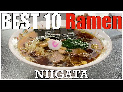 The Ramen：Best 10 in Niigata , Feel the traditional ramen noodle  in Japan.