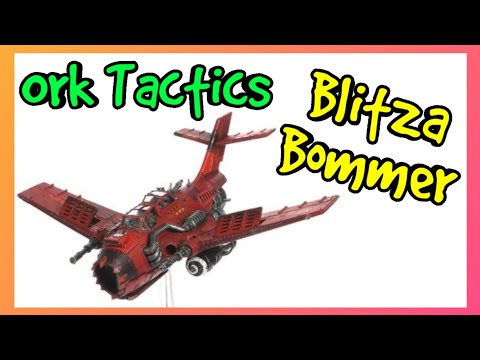 Ork Tactics - Blitza Bommer - Warhammer 40k 10th Edition