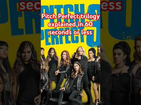 Pitch Perfect Trilogy Explained in 60 seconds or less #acapella #pitchperfect #60secondsorless