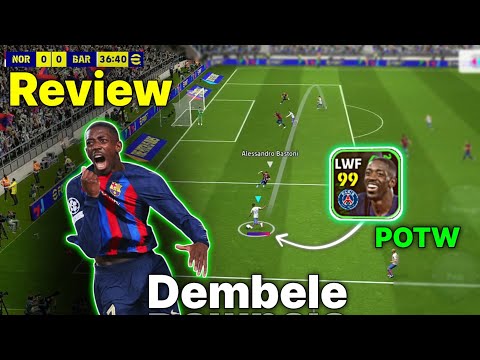 Dembele 99 Rated POTW RWF Gameplay Review in efootball 2025 | efootball 2024 Mobile