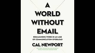 A World Without Email: Reimagining Work in an Age of Communication Overload