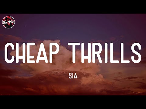 Sia - Cheap Thrills (Lyrics)