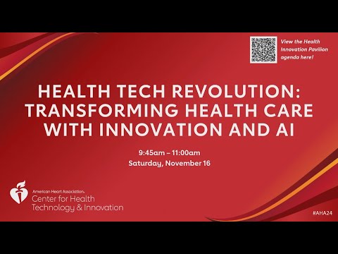 Transforming Health Care with Innovation and AI at the #AHA24 CHTI Health Innovation Pavilion Day 1