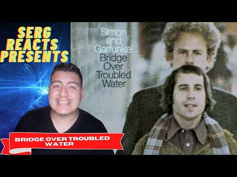 MY FIRST TIME HEARING Simon & Garfunkel - Bridge Over Troubled Water (Audio) || REACTION