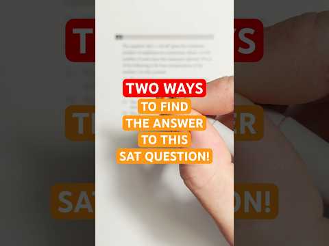 Two Ways to Find the Answer to This SAT Question! #Shorts #math #maths #mathematics #algebra #SAT