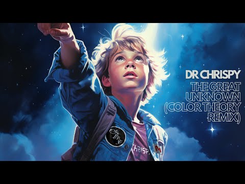 Dr Chrispy - The Great Unknown (Color Theory Remix)