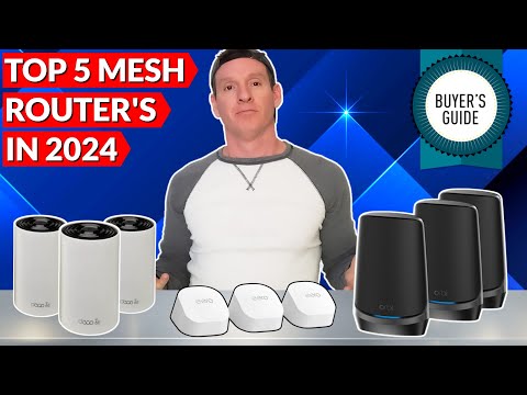 TOP 5 MESH ROUTERS FOR 2024 - ULTIMATE BUYER'S GUIDE