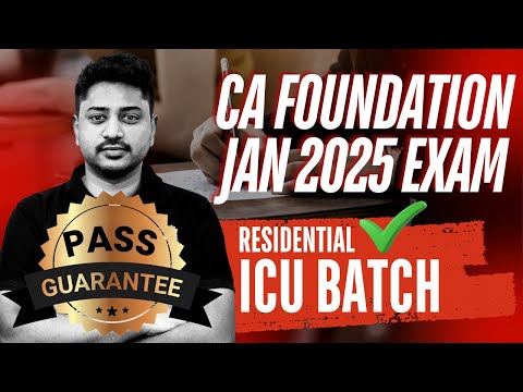 CA Foundation PASS Guarantee 💯 or Get a REFUND!🤯 Residential ICU Batch for Jan 2025 | Enroll Now!!