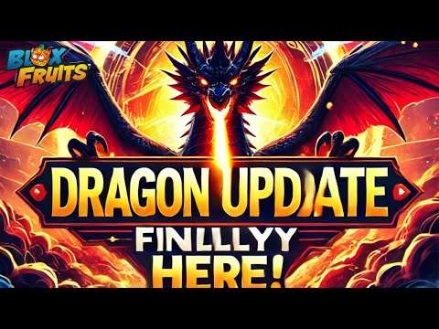 The Dragon Update is Finally Here!