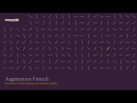 Augmentum Fintech - Investor Update Webinar - Tuesday, 29th November 2022