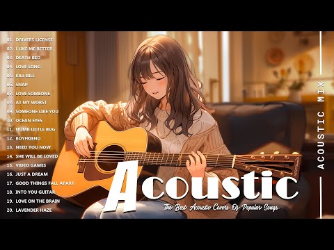 Best Acoustic Songs Collection - Acoustic Guitar Covers Of Popular Songs - Chill Acoustic Love Songs