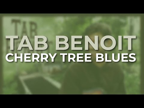 Tab Benoit - Cherry Tree Blues (Official Audio)