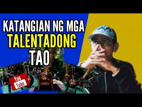 KATANGIAN NG MGA TALENTED ( Talentado ) NA TAO.