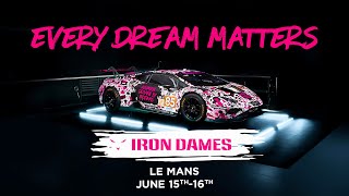 Every Dream Matters - Iron Dames 24 Hours of Le Mans 2024 Livery Reveal! 💭