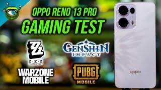 Oppo Reno13 Pro Gaming Test | Zenless Zone Zero, Genshin Impact, PUBG & COD: Warzone