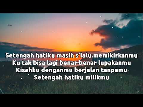 Setengah Hati - Betrand Peto (Lirik/Cover)