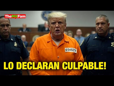 Antes de Asumir la Presidencia Declaran a Trump Criminal Convicto | TheMXFam