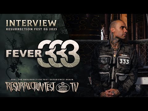 Interview with FEVER 333 - Resurrection Fest EG 2023