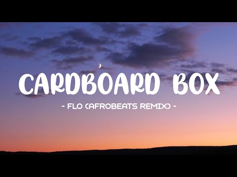 FLO - Cardboard Box Lyrics 🎵 (Afrobeats Remix) (Tiktok Song)