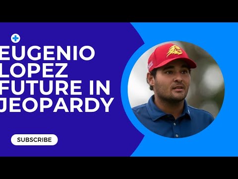 Eugenio Lopez-Chacarra Dropped by Sergio Garcia’s Team Discusses Uncertain Future in the League