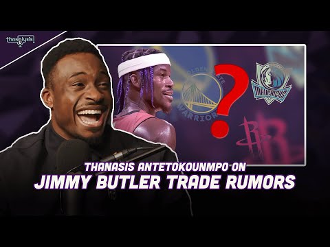 NBA Superstar Jimmy Butler is on the TRADING BLOCK?!?! Thanasis Antetokounmpo breaks it down.