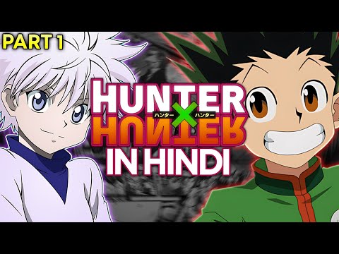 HUNTER X HUNTER Anime In Hindi | Part - 1