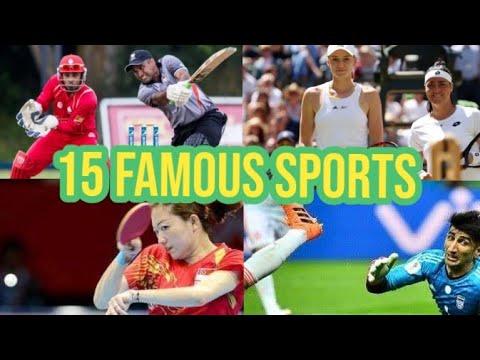 15 Most Famous Sports of the World, 15 Most Played Games in the World,