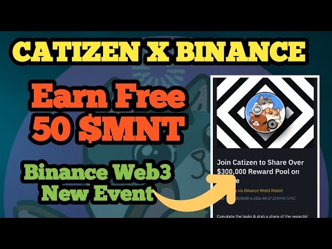 Binance Web3 New Event | Catizen Mantle | Earn free 50$ | #catizen #binance #airdrop