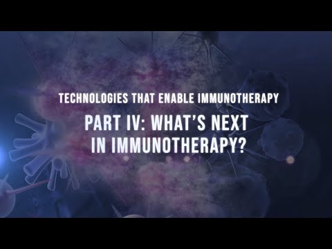 Technologies that Enable Immunotherapies: Part IV