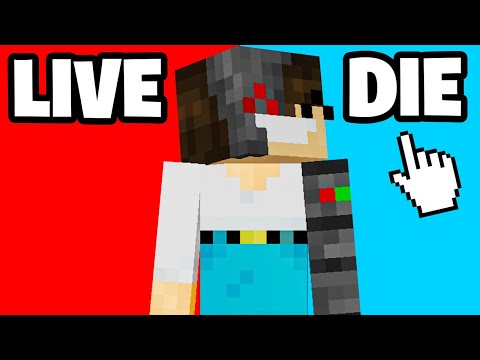 LIVE or DIE in Minecraft..?