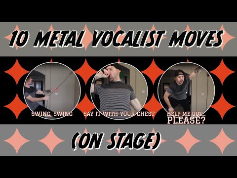 10 metal vocalist moves (on stage)