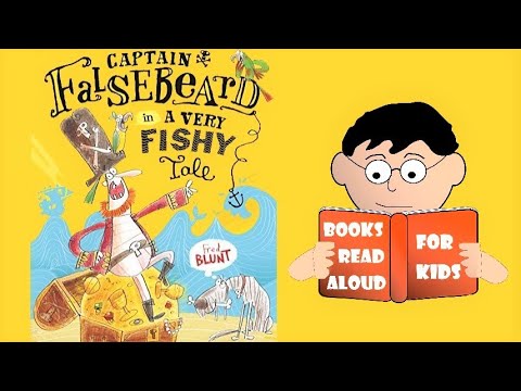 🏴‍☠️ Pirate Adventure | Captain Falsebeard in A Very Fishy Tale read by Books Read Aloud for Kids