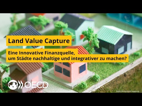 Land Value Capture - Eine innovative Finanzquelle um Städte nachhaltiger und integrativer zu machen?