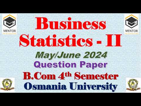 BUSINESS STATISTICS 2 ||  B.Com 4 Semester Question Paper || Osmania University || May/June 2024