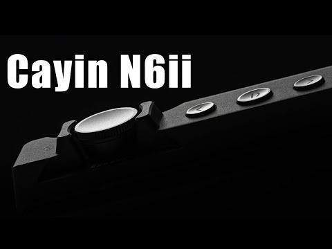 Review: Cayin N6ii - great sound, okay ergonomics