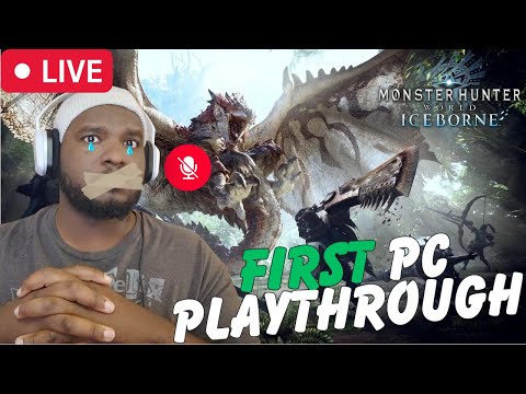 Monster Hunter World: I Accidently Muted My Microphone For My First PC Playthrough Experience