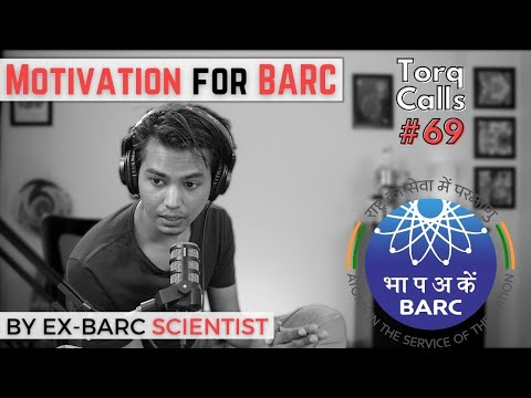 Motivation & Strategy for BARC | By Ashish Ranjan | Selected in BARC 2017 | Torq Calls #69