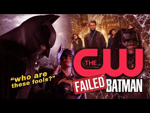 How The CW Failed Batman: Rise And Fall of The Arrowverse