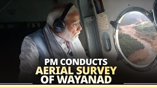 LIVE: PM Modi conducts aerial survey of landslide affected areas in Wayanad, Kerala