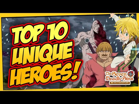 🔥Top 10 Unique Heroes Worth Investing In Power Up Your Roster in Seven Deadly Sins Idle Adventure