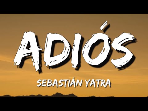 Sebastián Yatra - Adiós (Letra\Lyrics)