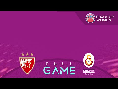 KKZ Crvena v Galatasaray | Full Basketball Game | EuroCup Women 2024-25