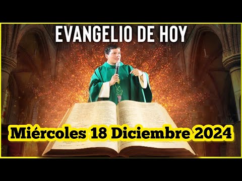 EVANGELIO DE HOY Miércoles 18 Diciembre 2024 con el Padre Marcos Galvis