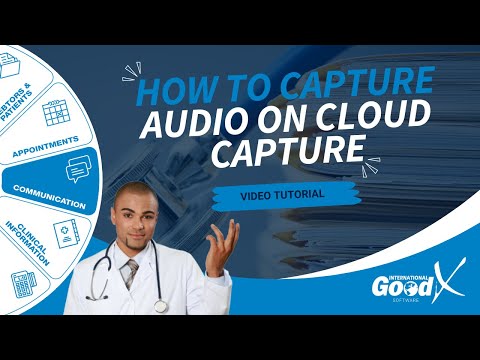 GoodX Web Tutorial - How to Capture Audio on Cloud Capture